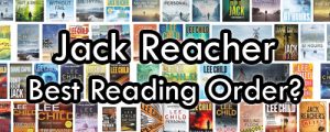 Jack Reacher Books In Order Best Reacher Reading Order?